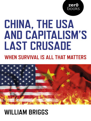 cover image of China, the USA and Capitalism's Last Crusade